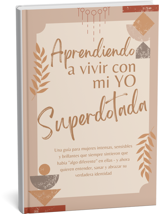 Aprendiendo a vivir con mi YO superdotada